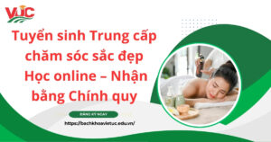Tuyển sinh Trung cấp chăm sóc sắc đẹp - Học online - Nhận bằng Chính quy