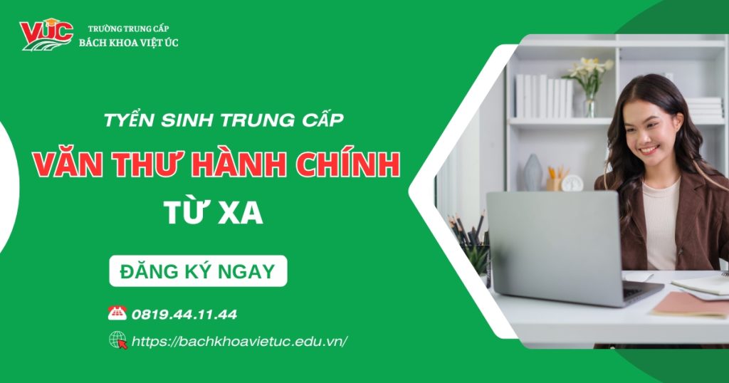 Trung cấp Văn thư hành chính Từ xa