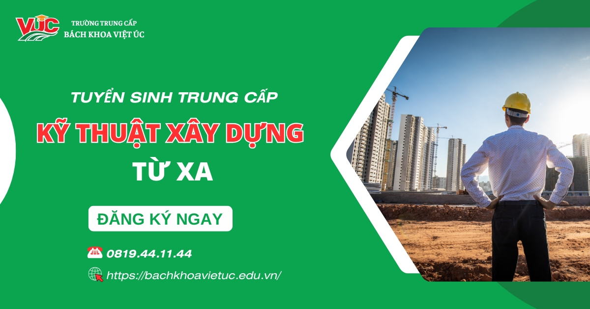 Trung cấp Kỹ thuật xây dựng Từ Xa