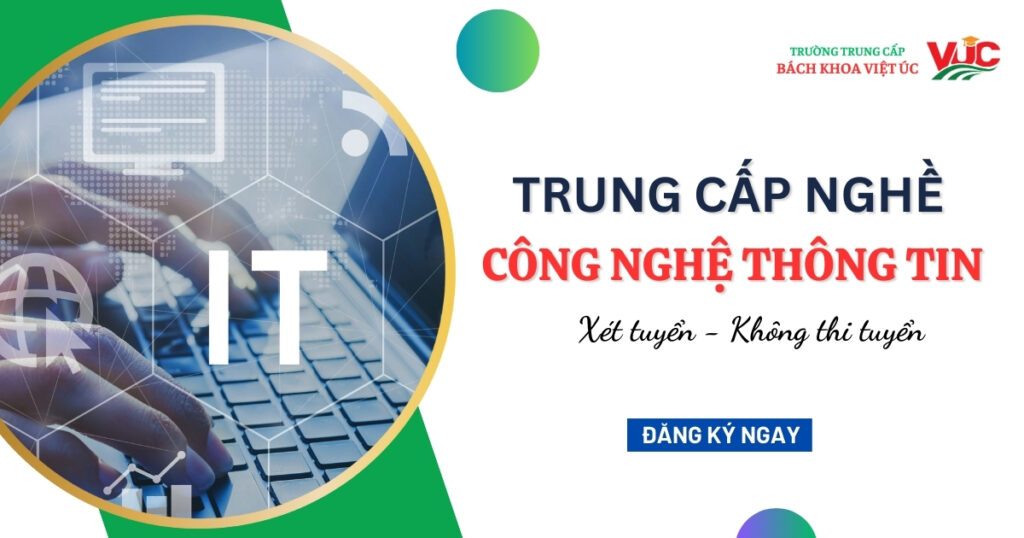 Trung cấp nghề Công nghệ thông ti