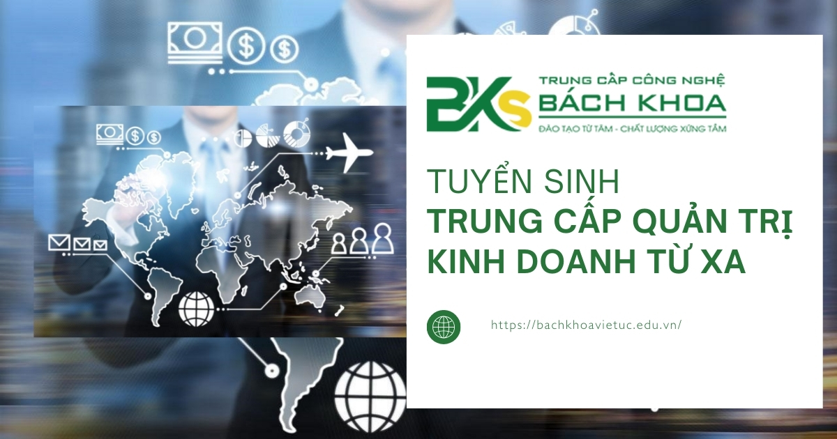 Tuyển sinh trung cấp quan trị kinh doanh từ xa