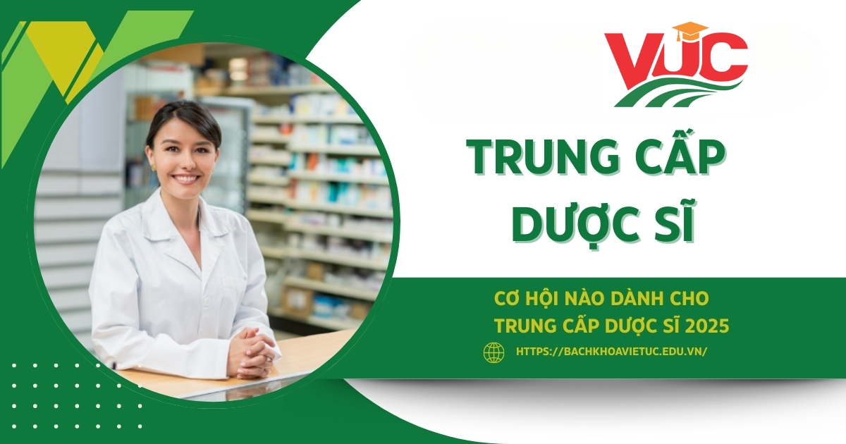 Cơ hội phát triển nào dành cho Trung cấp Dược 2025?
