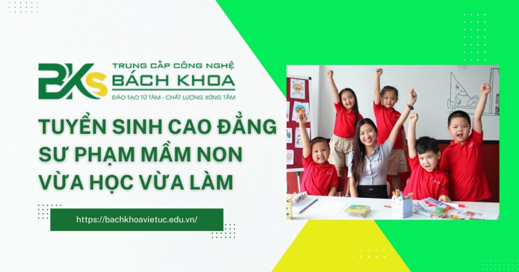 Cao đẳng sư phạm mầm non vừa học vừa làm