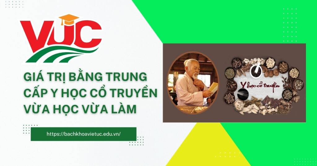 Giá trị bằng Trung cấp Y học cổ truyền vừa học vừa làm