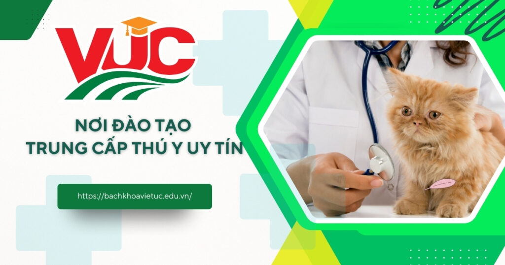 Nơi đào tạo Trung cấp Thú y uy tín