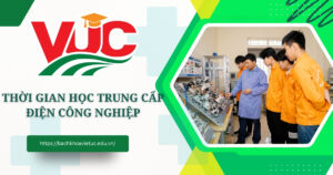 Thời gian học Trung cấp Điện Công nghiệp