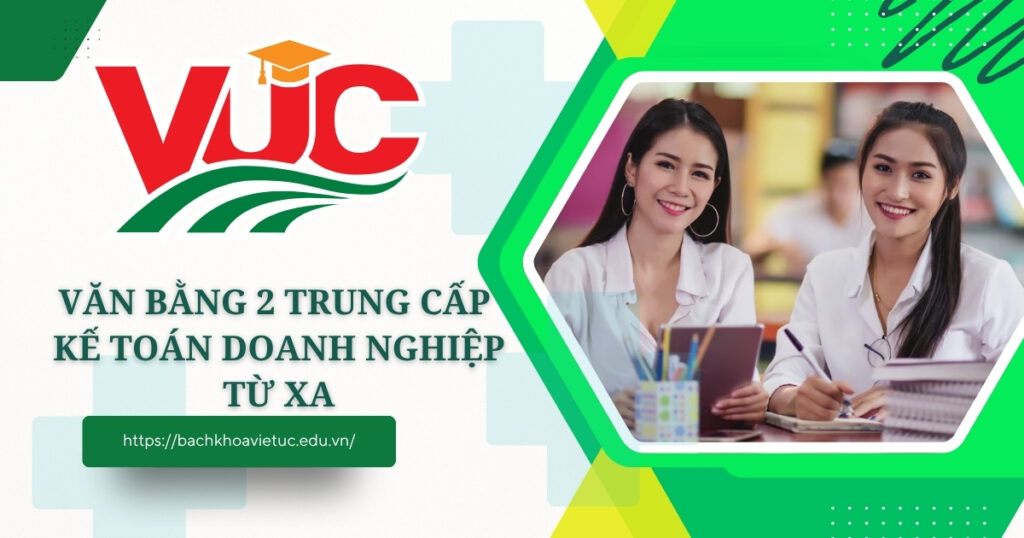 Văn bằng 2 Trung cấp Kế toán doanh nghiệp
