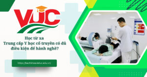 Học từ xa Trung cấp Y học cổ truyền có đủ điều kiện để hành nghề