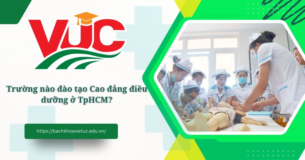 Trường nào đào tạo Cao đẳng điều dưỡng ở TpHCM? 4 Cao đẳng Điều dưỡng