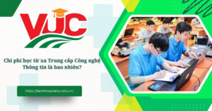 Chi phí học từ xa trung cấp công nghệ thông tin