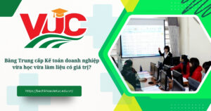 Trung cấp Kế toán doanh nghiệp vừa học vừa làm