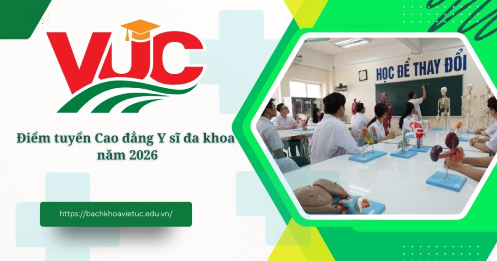 Điểm tuyển Cao đẳng Y sĩ đa khoa năm 2026 4 Điểm tuyển cao đẳng Y sĩ đa khoa