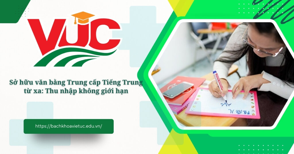 Sở hữu văn bằng Trung cấp Tiếng Trung từ xa