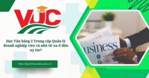 Văn bằng 2 Trung cấp Quản lý doanh nghiệp vừa và nhỏ