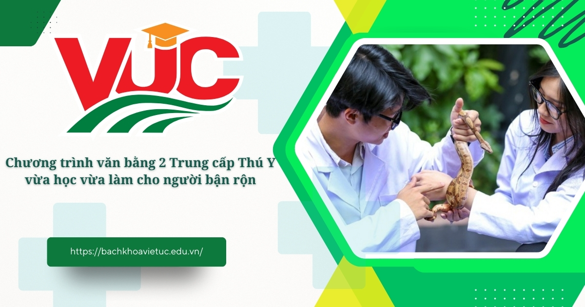 Văn bằng 2 Trung cấp Thú Y vừa học vừa làm