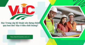 Học Trung cấp Kỹ thuật xây dựng chính quy