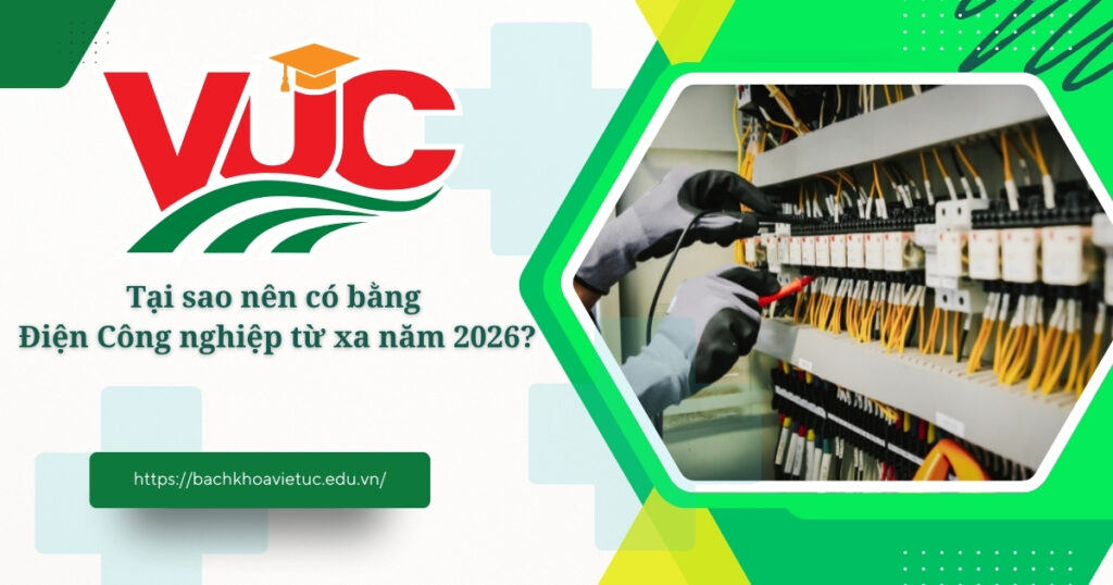 Tại sao nên có bằng Điện Công nghiệp tữa năm 2026