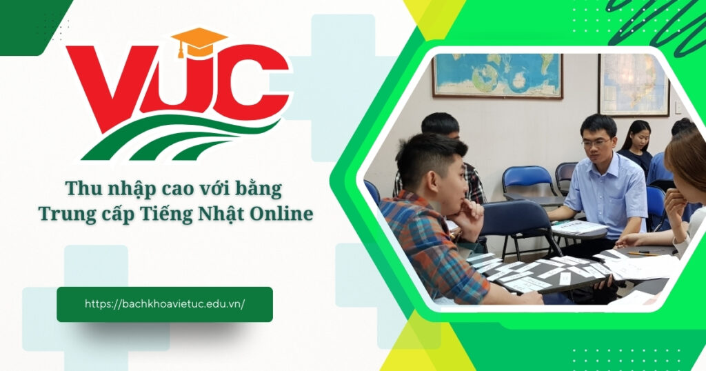 Thu nhập cao với bằng Trung cấp Tiếng Nhật Online 4 Trung cấp Tiếng Nhật online