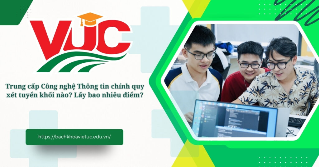 Trung cấp Công nghệ Thông tin chính quy