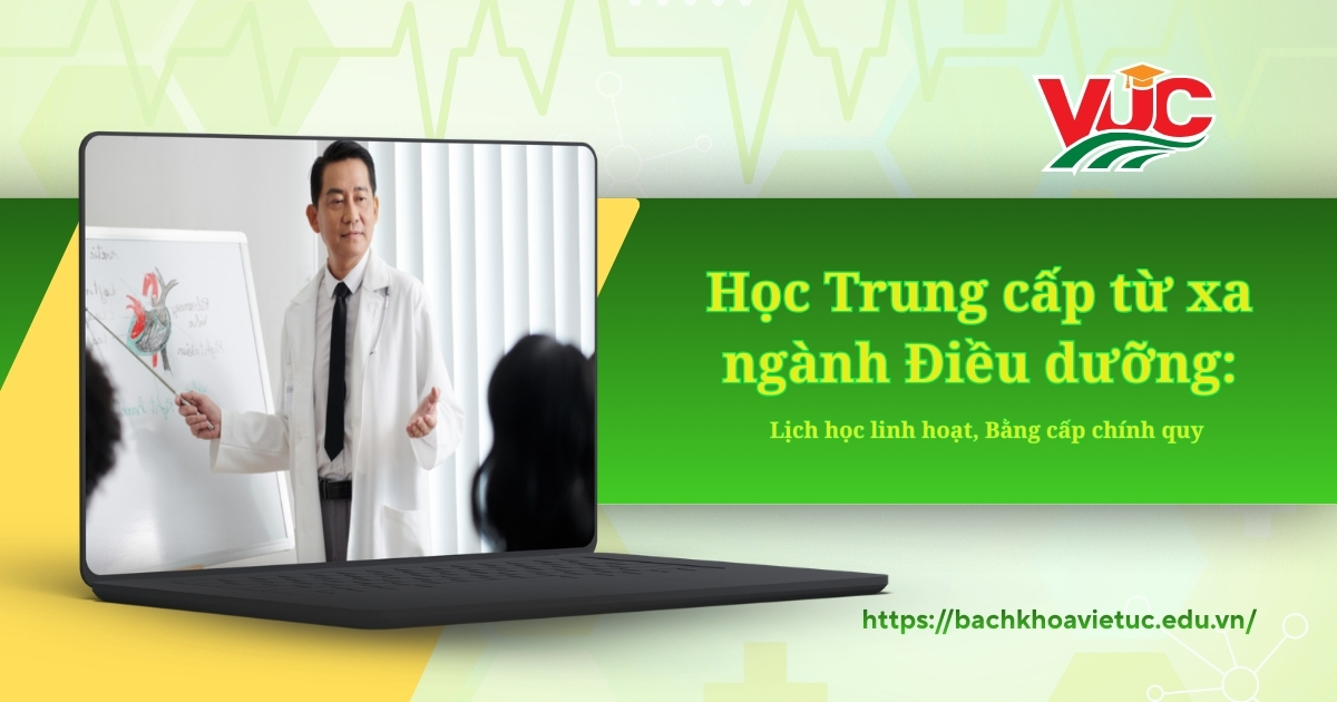 Học Trung cấp Từ xa ngành Điều dưỡng