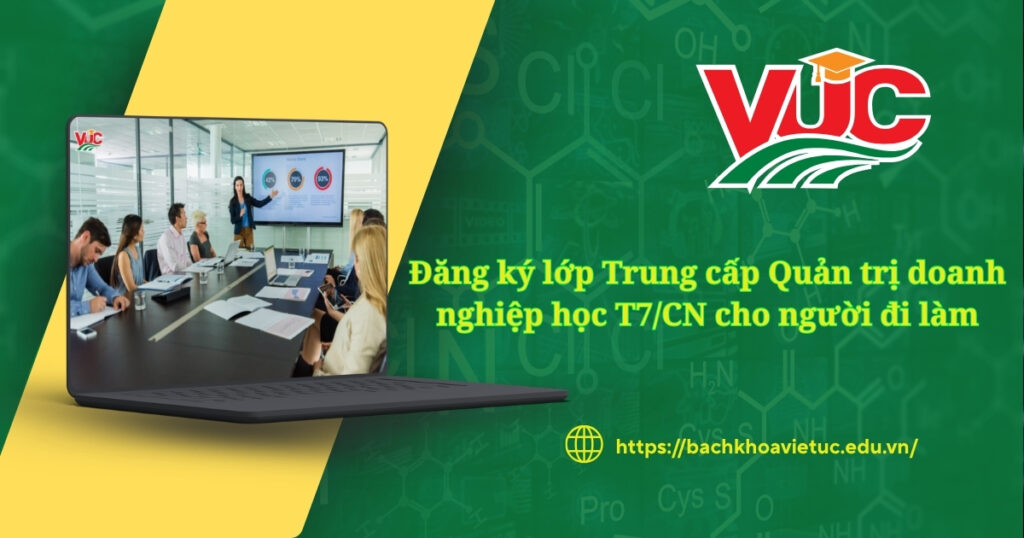 Đăng ký lớp học Trung cấp Quản trị doanh nghiệp học t7 chủ nhật