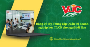 Đăng ký lớp học Trung cấp Quản trị doanh nghiệp học t7 chủ nhật