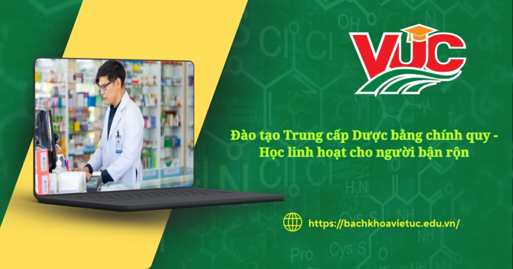 Đào tạo Trung cấp Dược bằng chính quy - Học linh hoạt cho người bận rộn 4 Đào tạo Trung cấp Dược chính quy học linh hoạt