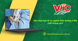 Nên chọn học từ xa ngành Điều dưỡng ở đâu chất lượng cao