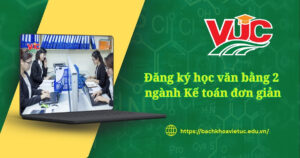Đăng ký học văn bằng 2 ngành kế toán
