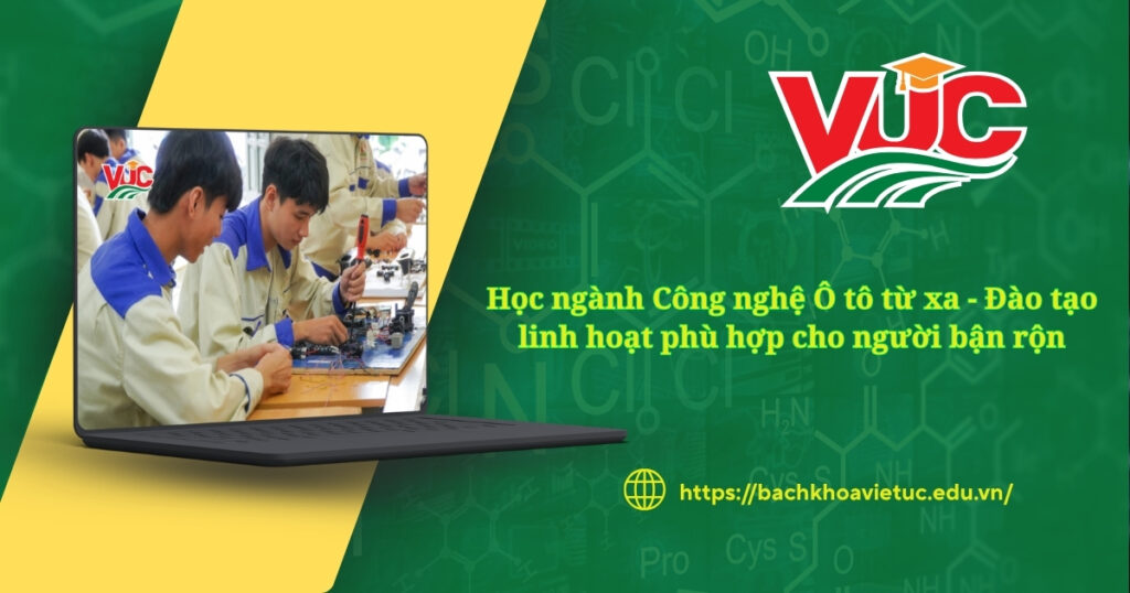 Học ngành Công nghệ Ô tô từ xa - Đào tạo linh hoạt phù hợp cho người bận rộn 4 Học ngành Công nghệ Ô tô từ xa đào tạo linh hoạt