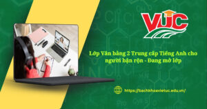 Lớp văn bằng 2 Trung cấp Tiếng Anh cho người bận rộn