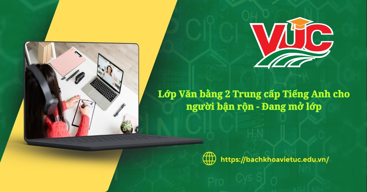 Lớp văn bằng 2 Trung cấp Tiếng Anh cho người bận rộn