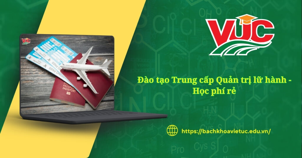 Đào tạo Trung cấp Quản trị lữ hành - Học phí rẻ