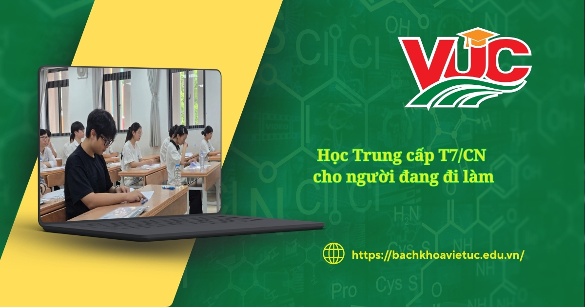 Học Trung cấp học T7/CN cho người đang đi làm