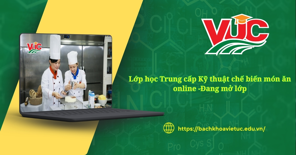 Lớp học Trung cấp Kỹ thuật chế biến món ăn online - Đang mở lớp