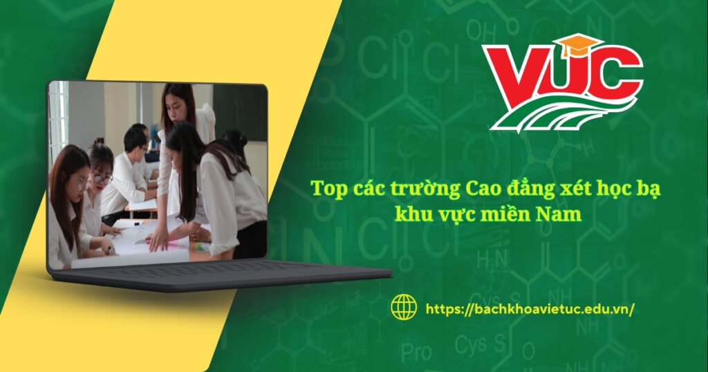 Top trường Cao đẳng xét học bạ khu vực miền Nam