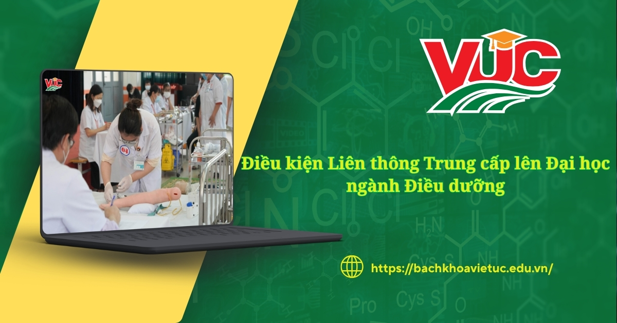 Điều kiện Liên thông Trung cấp lên Đại học ngành Điều dưỡng 7 Quy định về điều kiện liên thông Trung cấp lên Đại học ngành Điều dưỡng