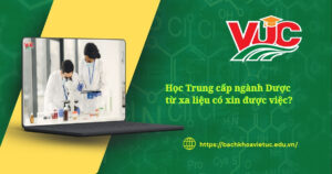 Học Trung cấp ngành Dược từ xa liệu có xin được việc?