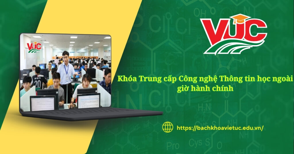 Khóa Trung cấp Công nghệ Thông tin học ngoài giờ hành chính 4 Khóa Trung cấp Công nghệ Thông tin học ngoài giờ hành chính