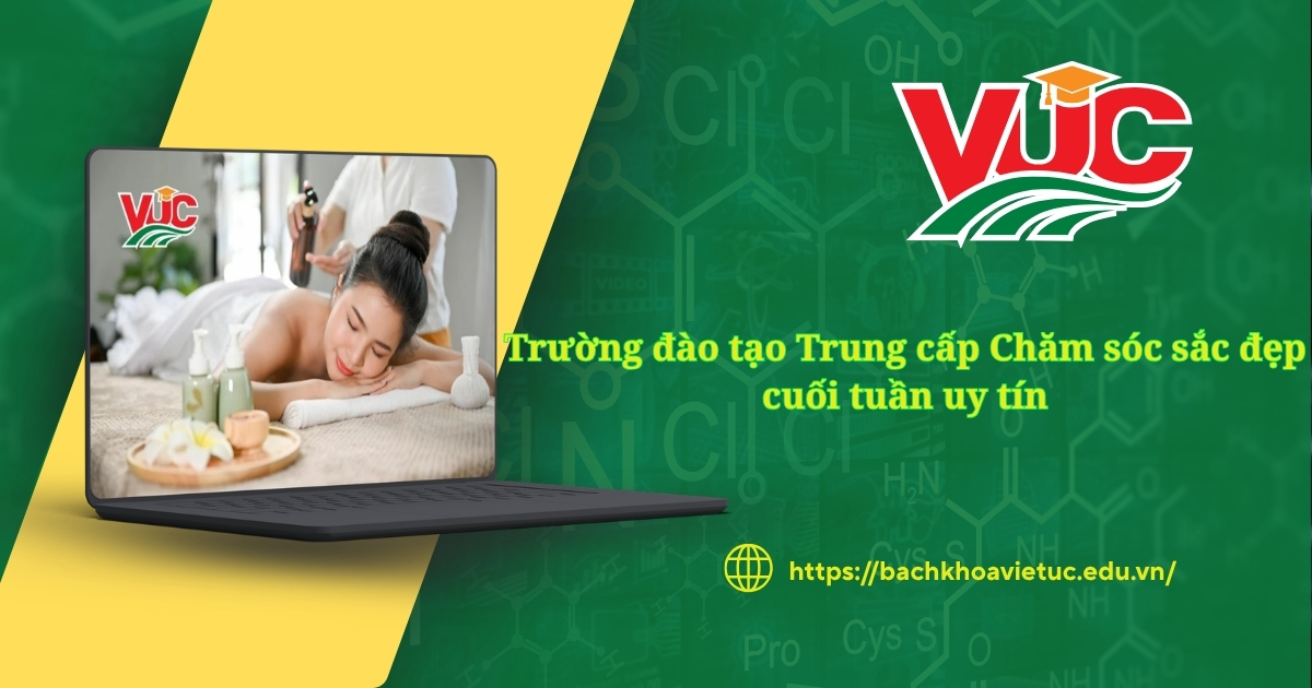 Trường đào tạo Trung cấp Chăm sóc sắc đẹp cuối tuần uy tín 9 Trường đào tạo Trung cấp Chăm sóc sắc đẹp cuối tuần uy tín