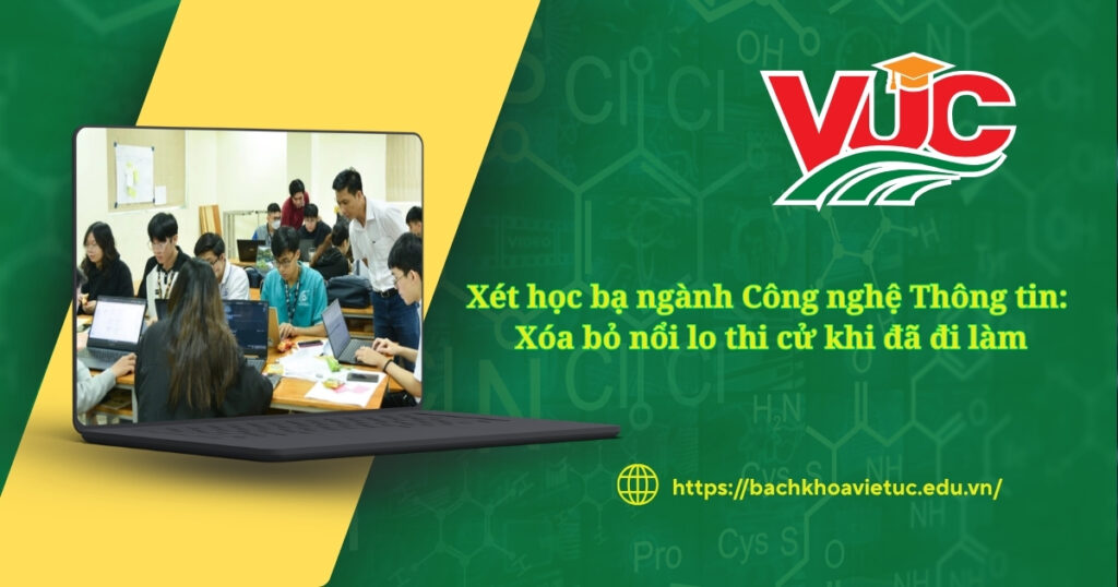 Xét học bạ ngành Công nghệ Thông tin: Xóa bỏ nỗi lo thi cử khi đã đi làm