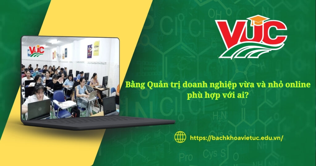 Bằng Quản trị doanh nghiệp vừa và nhỏ online phù hợp với ai?