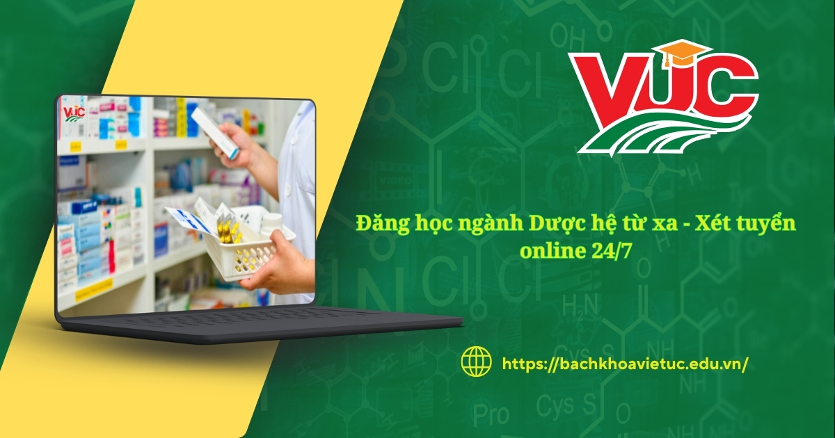 Đăng ký học ngành Dược hệ từ xa - Xét tuyển online 24/7