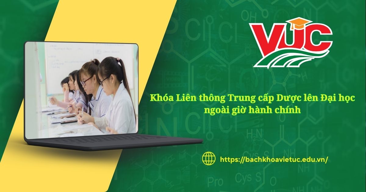 Khóa Liên thông Trung cấp Dược lên Đại học ngoài giờ hành chính