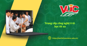 Trung cap cong nghe o to hoc tu xa lieu co dam bao tay nghe