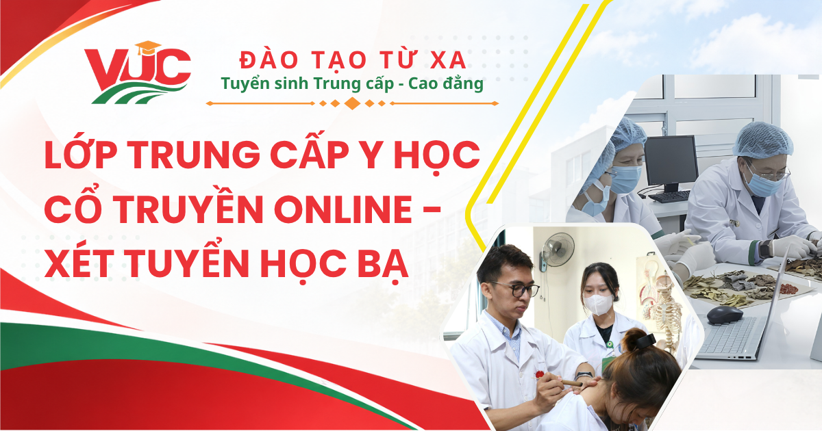 Lớp Trung cấp Y học cổ truyền Online - Xét tuyển học bạ