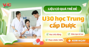 U30 học Trung cấp Dược liệu có quá trễ?